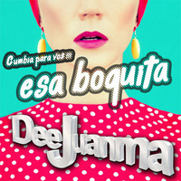 Cumbia Para Vos - Esa Boquita (DeeJuanma Perfect Mix) by DeeJuanma