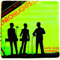 Country Mess - Neon Lights [Live on PMS/BBC Radio] by Joe Mckechnie