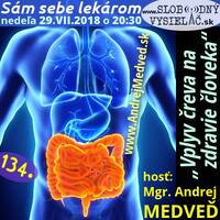Sám sebe lekárom 134 - 2018-07-29 „Vplyv čreva na zdravie človeka“ by Slobodný Vysielač