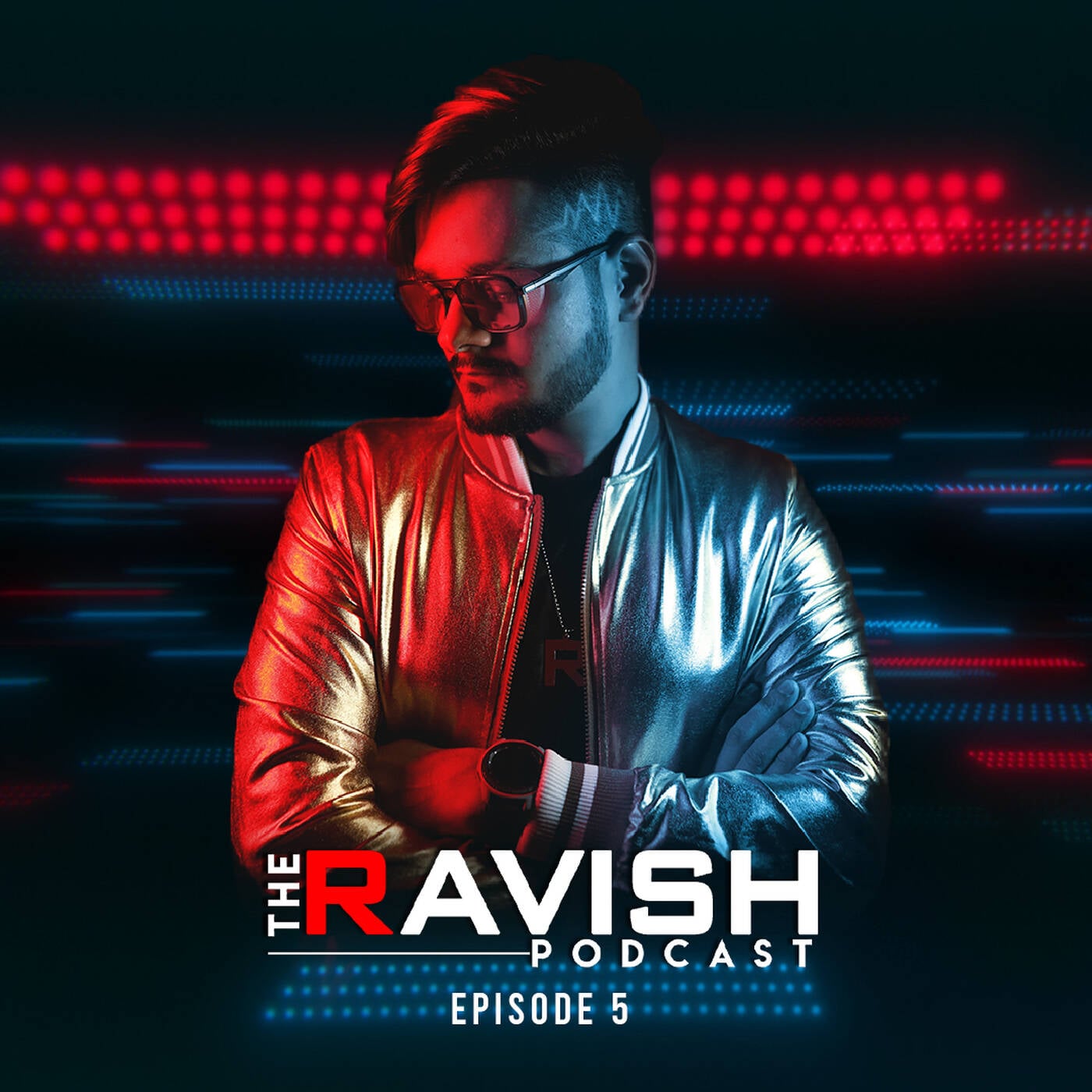 005 The Ravish Podcast - Episode 5 episode artwork