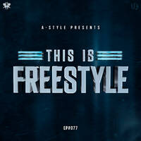 DJ A-Style presents This Is Freestyle EP#077 @ RHR.FM 23.05.18 by A-Style - Harder Styles DJ