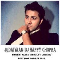 Judaiyaan | Urbanic | Dj Happy Chopra | Love Song 2020 by DJ Happy Chopra