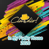 In My Funky House 2020 Vol : 53 by Claudio!