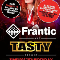 Frantic and Tasty present Timeless 11th birthday Stewart T &amp; Jon Hanley by Stewart T