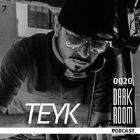 DARK ROOM Podcast 0020: Teyk by DARK ROOM