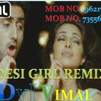 MY desi girl REMIX by Dj Vimal