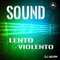DJ Alvin - Sound Lento Violento by ALVIN PRODUCTION ®