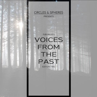 [VFTP002] voices from the past by Circles & Spheres