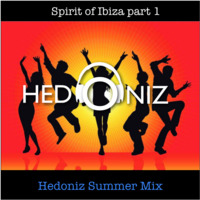 Spirit of Ibiza Part 1 (Hedoniz Summer Mix) by Hedoniz