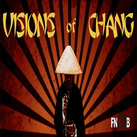 Visions of Chang Podcast #01 Fnoob Radio- Scott Kilpatrick by Scott Kilpatrick