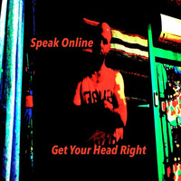 Get Your Head Right (Up In The Club Peak Hour Mix) Speak Online by Speak Online