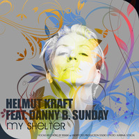 Helmut Kraft feat. Danny B. Sunday - My Shelter (Deep House beach mix) (6:30) by Helmut Kraft Techno