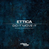 ETTICA - DO IT MOVE IT (ALAN CROSS REMIX) by Census Sound Recordings