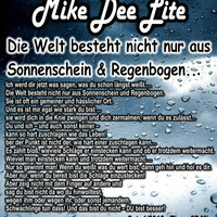 Mike Dee Lite - Die Welt besteht nicht nur aus Sonnenschein &amp; Regenbogen (set 2013/1) by ENTERLEIN aka mike dee lite