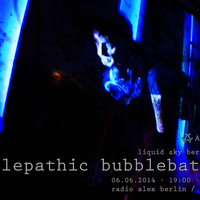 liquid sky berlin presentz &quot;telepathic bubblebath  #08&quot;  -  radioshow on alex berlin / 88vier by liquid sky berlin