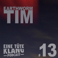Eine Tüte Klang-Podcast#13 by earthwormTIM
