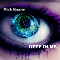 Nick Kayne - Deep In Me by Nick Kayne
