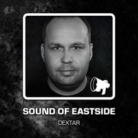 dextar - Sound of Eastside 009 170416 by dextar