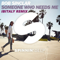 Bob Sinclar - Someone Who Needs Me(Ibitaly Remix) by Ibitalymusic