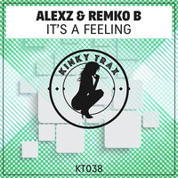 AlexZ & Remko B - It's A Feeling by AlexZ