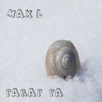 Max L - Parap Pa by Djmax Lietta