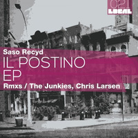 LOCAL021 Il Postino EP (Local Music Group) + The Junkies, Chris Larsen (CA) by Saso Recyd