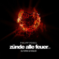Philipp Poisel - Zünde alle Feuer (Kinni &amp; Niquei RMX) *unmastered* by DJ Kinni