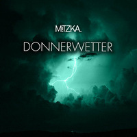 Donnerwetter by MiTZKA