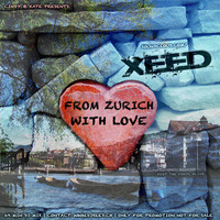 XEED - From Zurich with love by XEED