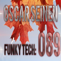 Oscar Seinen - Funky Tech E89 (November 2014) by Oscar Seinen (Sig Racso)