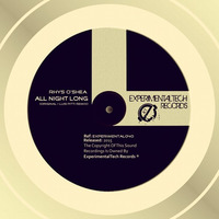 All Night Long (Original Mix) [ExperimentalTech Records] by Rhys O'Shea