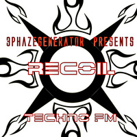 3Phazegenerator - Recoil - Techno FM -  August 22nd 2012 by 3Phazegenerator
