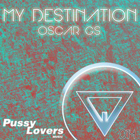 MY DESTINATION-Oscar GS  (Original Mix) by Oscar GS