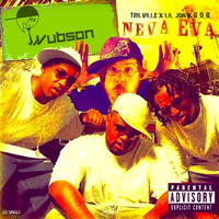 Neva Eva (Wubson's Remix) - Trillville x Lil Jon x B.O.B by Wubson