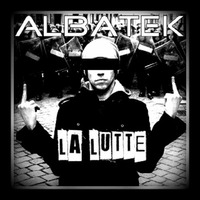 AlbaTeK - La Lutte by AlbaTeK