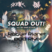 Rogue Planet- Squad Out (808RMX)[FREEDOWNLOAD] by Rogue Planet