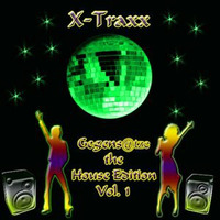Gegens@tze the House Edition 1 by X-Traxx