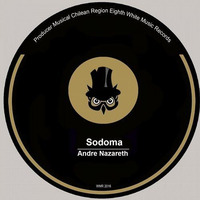 Andre Nazareth - Sodoma (Vocal Mix) [White Music Rec] by Andre Nazareth