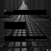 Till Noon - Why don´t you just take it easy (Original Mix) by EUN Records