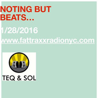 Fattraxxradio Jan 28 2016 Teq And Sol Live! by TEQ AND SOL