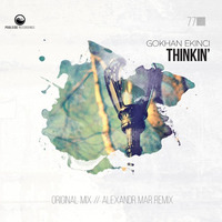 Gokhan Ekinci - Thinkin' (Original Mix)[Poolside Recordings] by Gökhan Ekinci