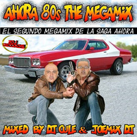 AHORA 80S THE MEGAMIX BY DJ CULE (jmgf) &amp; JOEMIX DJ FOR 2 DJ RECORDS-2016 by 2dj records