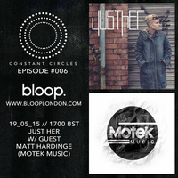 Constant Circles Radio 006 w/ Motek Music *TEASER* [19.05.15 // 1700 BST // blooplondon.com] by Just Her