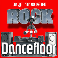 Rock the dancefloor by tosh
