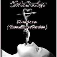 ChrisDecker - Herzstrasse  (Traum House Version) by Chris Decker