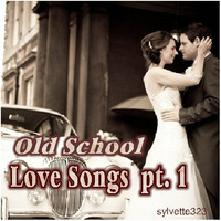 Old School Love Songs pt.1 by sylvette