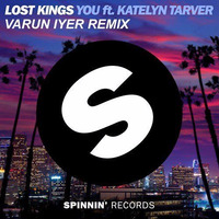 Lost Kings- You Ft. Katelyn Tarver (Varun Iyer Remix) by Varun Iyer