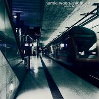 JAMIE WOON - Night Air (Oliver Ferdinand Edit) by Oliver Ferdinand