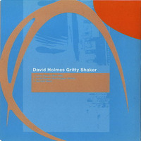 David Holmes - Gritty Shaker (Red Snapper Remix) by Red Snapper