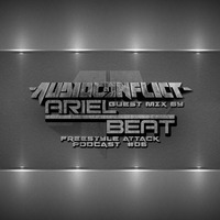 Freestyle Attack Podcast: Episode #06 (Guest Mix by Ariel Beat) by Ariel Beat